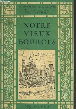 Seller image for NOTRE VIEUX BOURGES. for sale by Le-Livre