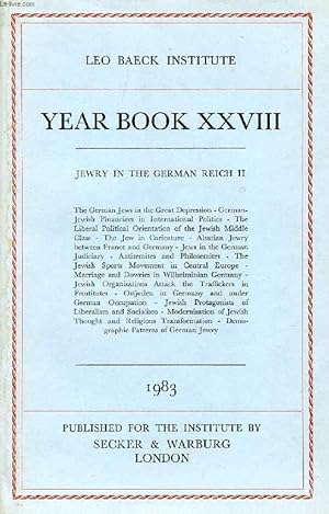 Seller image for LEO BAECK INSTITUTE, YEAR BOOK XXVIII, 1983 (Contents: JEWRY IN THE GERMAN REICH II. The German Jews in the Great Depression - German-Jewish Financiers in International Politics - The Liberal Political Orientation of the Jewish Middle Class.) for sale by Le-Livre