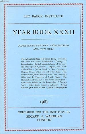 Bild des Verkufers fr LEO BAECK INSTITUTE, YEAR BOOK XXXII, 1987 (Contents: NINETEENTH-CENTURY ANTISEMITISM AND NAZI RULE. The Liberal Heritage of German Jewry - Frederick the Great and Moses Mendelssohn - Concepts of Emancipation - Berlin Students in Imperial Germany.) zum Verkauf von Le-Livre