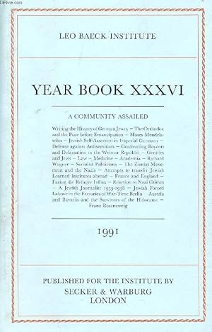 Seller image for LEO BAECK INSTITUTE, YEAR BOOK XXXVI, 1991 (Contents: A COMMUNITY ASSAILED. Writing the History of German Jewry - The Orthodox and the Poor before Emancipation - Moses Mendelssohn - Jewish Self-Assertion in Imperial Germany.) for sale by Le-Livre