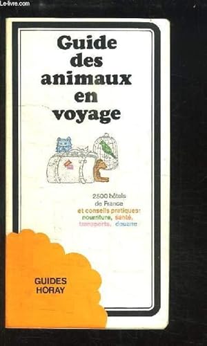 Bild des Verkufers fr Guide des animaux en voyage. zum Verkauf von Le-Livre