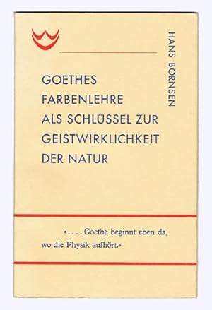 Imagen del vendedor de Goethes Farbenlehre als Schlssel zur Geistwirklichkeit der Natur. [Der Vortrag wurde am 23. Oktober 1959 gehalten im Rahmen der XXV. anthroposophischen Arbeitswoche in Hamburg.] a la venta por Versandantiquariat Hans-Jrgen Lange