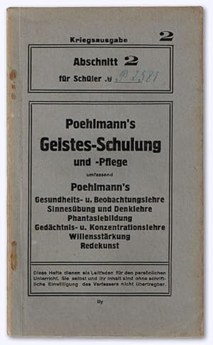 Poehlmann's Geistes-Schulung. Zweiter [2.] Abschnitt [von 10]. Poehlmann's Geistes-Schulung und -...