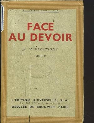 Seller image for FACE AU DEVOIR. CINQUANTE MEDITATIONS. TOME Ier. for sale by Le-Livre