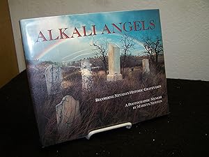 Alkali Angels: Recording Nevada's Historic Graveyards.
