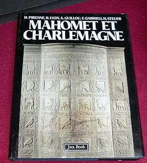 Seller image for MAHOMET ET CHARLEMAGNE - Byzance, Islam et Occident dans le haut Moyen Age for sale by LE BOUQUINISTE