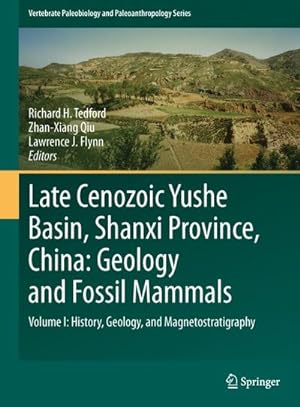 Seller image for Late Cenozoic Yushe Basin, Shanxi Province, China: Geology and Fossil Mammals for sale by BuchWeltWeit Ludwig Meier e.K.