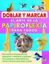 Immagine del venditore per Doblar y marcar: el arte de la papiroflexia para todos venduto da AG Library