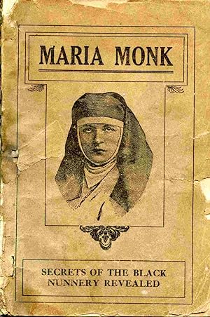 Seller image for Awful Disclosures Of Maria Monk Of The Hotel Dieu Convent Of Montreal. the Secrets of the Black Nunnery Revealed. New Edition. for sale by Janet & Henry Hurley