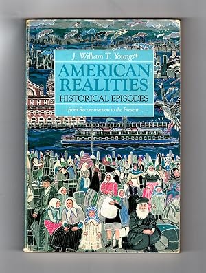 American Realities: Historical Episodes Volume II / From Reconstruction to the Present