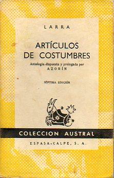 Imagen del vendedor de ARTCULOS DE COSTUMBRES. Antologa dispuesta y prologada por Azorn. 7 ed. a la venta por angeles sancha libros