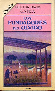 Image du vendeur pour LOS FUNDADORES DEL OLVIDO. Prlogo de Daniel Moyano. mis en vente par angeles sancha libros
