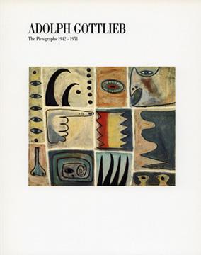 Bild des Verkufers fr ADOLPH GOTTLIEB: THE PICTOGRAPHS 1942-1951 zum Verkauf von Arcana: Books on the Arts