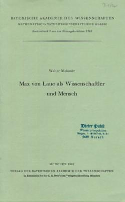 Max von Laue als Wissenschaftler und Mensch. Beyerische Akademie der Wissenschaften, mathematisch...