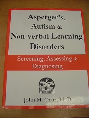 Seller image for Asperger's Autism & Non-verbal Learning Disorders Screening, assessing & Diagnosing for sale by By The Lake Books