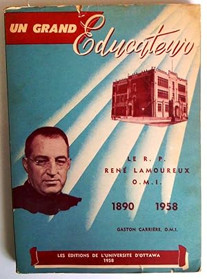 Seller image for Un grand ducateur. Le R. P. Ren Lamoureux o.m.i. 1890-1958 for sale by Claudine Bouvier