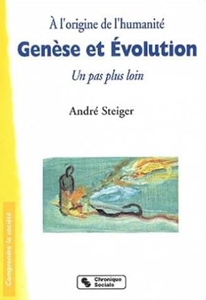 A l'origine de l'humanité : Genèse et Evolution. Un pas plus loin