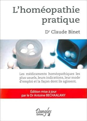 Image du vendeur pour L'homopathie pratique : Les mdicaments homopathiques les plus usuels leurs indications leur mode d'emploi et la faon dont ils agissent mis en vente par dansmongarage