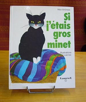 Seller image for Si j'tais gros minet. for sale by Latulu