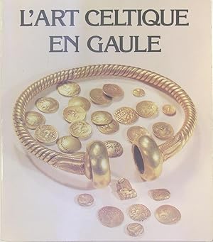 L?art Celtique en Gaule