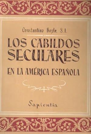 LOS CABILDOS SECULARES EN LA AMERICA ESPAÑOLA