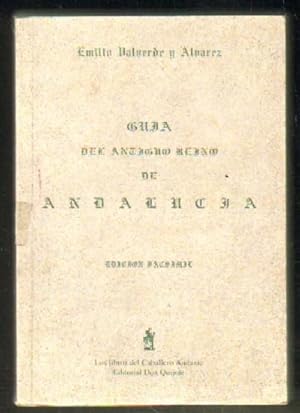 Imagen del vendedor de GUIA DEL ANTIGUO REINO DE ANDALUCIA a la venta por Librera Raimundo