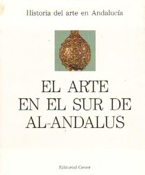 HISTORIA DEL ARTE EN ANDALUCIA. TOMO 2. EL ARTE EN EL SUR DE AL-ANDALUS