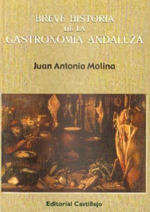 Imagen del vendedor de BREVE HISTORIA DE LA GASTRONOMIA ANDALUZA a la venta por Librera Raimundo