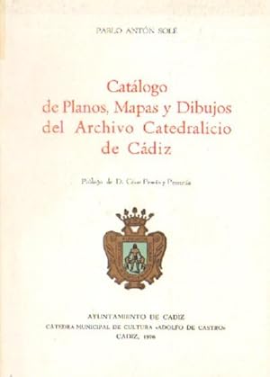 Imagen del vendedor de CATALOGO DE PLANOS, MAPAS Y DIBUJOS DEL ARCHIVO CATEDRALICIO DE CADIZ a la venta por Librera Raimundo