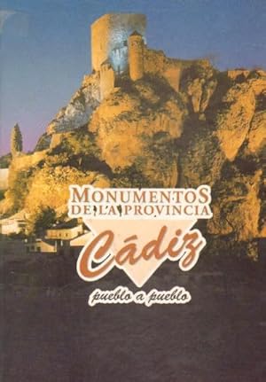 MONUMENTOS DE LA PROVINCIA DE CADIZ PUEBLO A PUEBLO