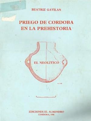 PRIEGO DE CORDOBA EN LA PREHISTORIA. EL NEOLITICO