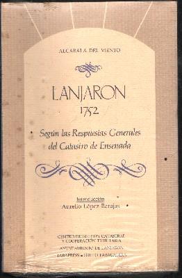 LANJARON, 1752. SEGÚN LAS RESPUESTAS GENERALES DEL CATASTRO DE ENSENADA