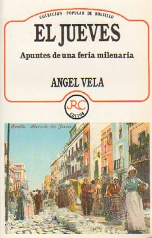 APUNTES DE UNA FERIA MILENARIA. "EL JUEVES"