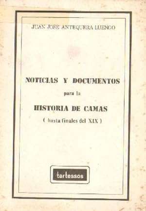Bild des Verkufers fr NOTICIAS Y DOCUMENTOS PARA LA HISTORIA DE CAMAS HASTA FINALES DEL SIGLO XIX zum Verkauf von Librera Raimundo