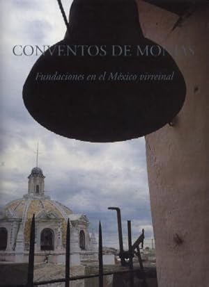 Imagen del vendedor de CONVENTOS DE MONJAS. FUNDACIONES EN EL MEXICO VIRREINAL a la venta por Librera Raimundo