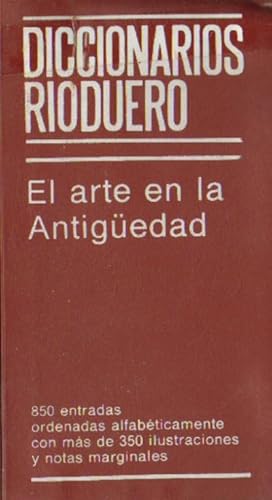 Imagen del vendedor de EL ARTE EN LA ANTIGEDAD Y ARTE II. DICCIONARIOS RIODUERO 2 TOMOS a la venta por Librera Raimundo