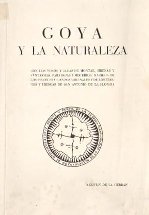 Bild des Verkufers fr GOYA Y LA NATURALEZA, CON LOS TOROS Y JACAS DE MONTAR, SIRENAS Y . zum Verkauf von Librera Raimundo