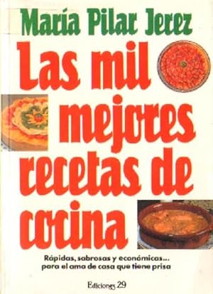 Imagen del vendedor de LAS MIL MEJORES RECETAS DE COCINA. RAPIDAS, SABROSAS, ECONOMICAS a la venta por Librera Raimundo