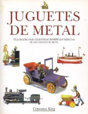 JUGUETES DE METAL. GUIA PARA COLECCIONAR