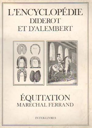 L'ENCYCLOPEDIE DIDEROT ET D'ALEMBERT - EQUITATION (MARECHAL FERRAND)