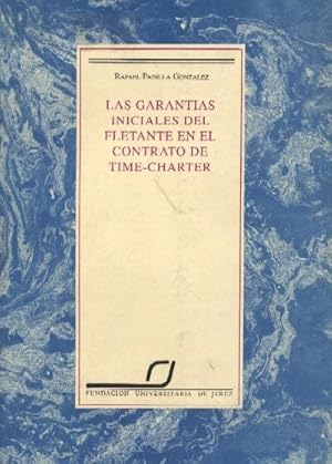 LAS GARANTIAS INICIALES DEL FLETANTE EN EL CONTRATO DE TIME-CHARTER