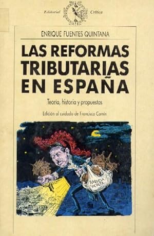 LAS REFORMAS TRIBUTARIAS EN ESPAÑA. TEORIA, HISTORIA Y PROPUESTAS