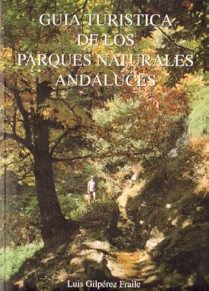 GUIA TURISTICA DE LOS PARQUES NATURALES ANDALUCES