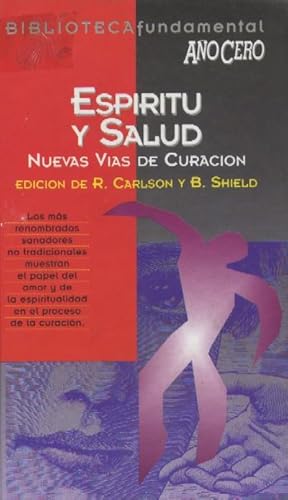 ESPIRITU Y SALUD. NUEVAS VIAS DE CURACION