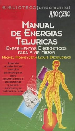 Bild des Verkufers fr MANUAL DE ENERGIAS TELURICAS. EXPERIMENTOS ENERGETICOS PARA VIVIR MEJOR. zum Verkauf von Librera Raimundo