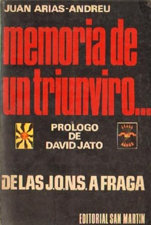 Imagen del vendedor de MEMORIAS DE UN TRIUNVIRO DE LAS J.O.N.S. A FRAGA a la venta por Librera Raimundo