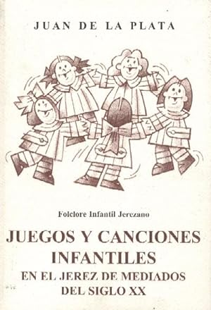 JUEGOS Y CANCIONES INFANTILES EN EL JEREZ DE MEDIADOS DEL SIGLO XX. Canciones populares?