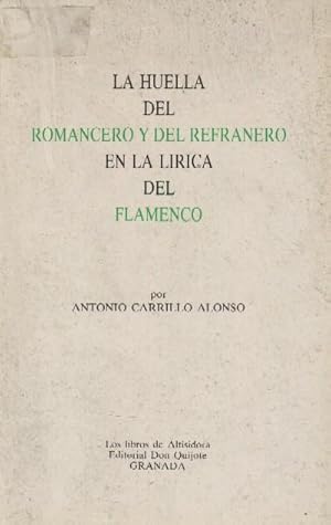 Immagine del venditore per LA HUELLA DEL ROMANCERO Y DEL REFRANERO EN LA LIRICA DEL FLAMENCO venduto da Librera Raimundo