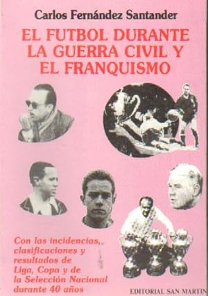 Image du vendeur pour EL FUTBOL DURANTE LA GUERRA CIVIL Y EL FRANQUISMO mis en vente par Librera Raimundo