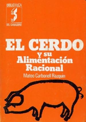 Immagine del venditore per EL CERDO Y SU ALIMENTACION RACIONAL venduto da Librera Raimundo